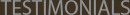 TESTIMONIALS